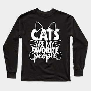 Cats Are My Favorite People Cat Cat Mom White Cat Long Sleeve T-Shirt